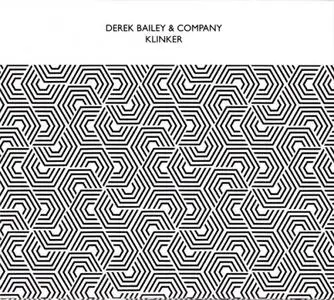 Derek Bailey & Company - Klinker (2018)