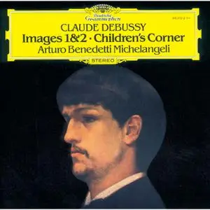 Arturo Benedetti Michelangeli - Debussy: Images 1 & 2; Children's Corner (1971/2020) [Official Digital Download 24/192]