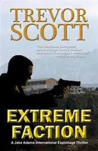 «Extreme Faction» by Trevor Scott