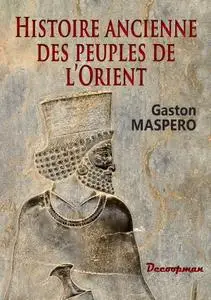 Gaston Maspero, "Histoire ancienne des peuples de l'Orient"