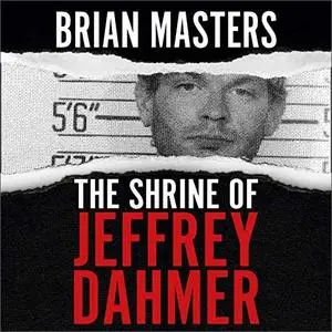 The Shrine of Jeffrey Dahmer [Audiobook]