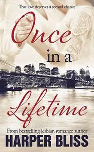 «Once in a Lifetime» by Harper Bliss