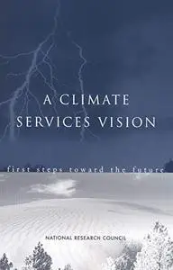 A Climate Services Vision: First Steps Toward the Future