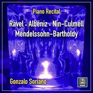 Gonzalo Soriano - Gonzalo Soriano Piano Recital- Ravel - Albéniz - Mendelssohn-bartholdy - Nin-Culmell (2023) [24/48]