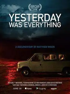 Yesterday Was Everything (2016)