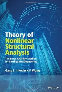 Theory of Nonlinear Structural Analysis: The Force Analogy Method for Earthquake Engineering