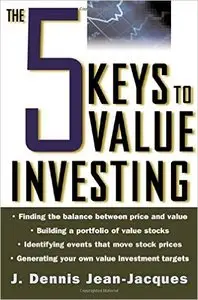J. Dennis Jean-Jacques - The 5 Keys to Value Investing [Repost]