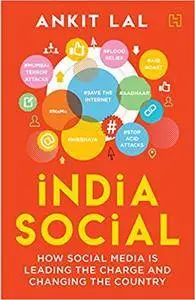 India Social: How Social Media is Leading the Charge and Changing the Country