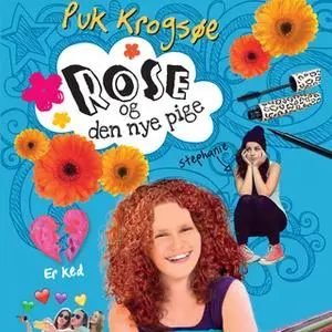«Rose og den nye pige» by Puk Krogsøe