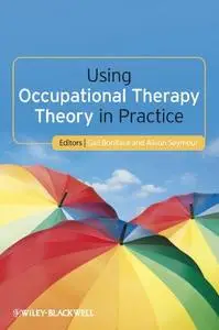 Using Occupational Therapy Theory in Practice (Repost)