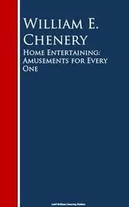 «Home Entertaining» by William E. Chenery