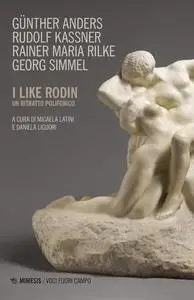 AA.VV. - I like Rodin. Un ritratto polifonico