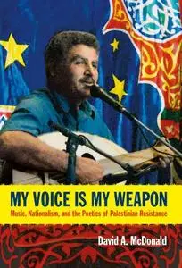 My Voice Is My Weapon: Music, Nationalism, and the Poetics of Palestinian Resistance (Repost)