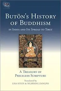 Butön's History of Buddhism in India and Its Spread to Tibet: A Treasury of Priceless Scripture