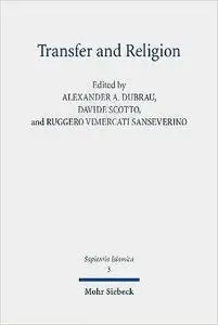 Transfer and Religion: Interactions Between Judaism, Christianity and Islam from the Middle Ages to the Twentieth Centur