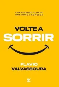 «Volte a sorrir» by Flavio Valvassoura