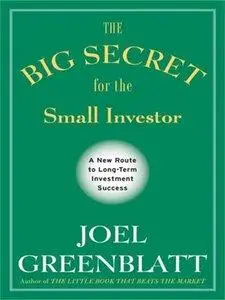 The Big Secret for the Small Investor: A New Route to Long-Term Investment Success (repost)