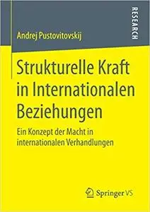 Strukturelle Kraft in Internationalen Beziehungen: Ein Konzept der Macht in internationalen Verhandlungen (Repost)