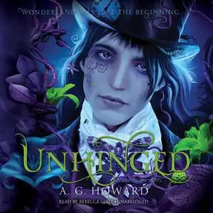 «Unhinged» by A.G. Howard