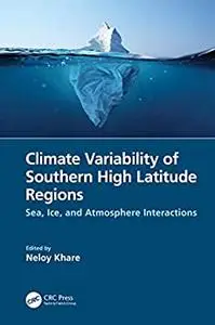 Climate Variability of Southern High Latitude Regions