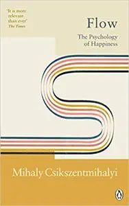 Flow: The Psychology of Happiness