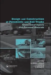 Design and Construction of Pavements and Rail Tracks: Geotechnical Aspects and Processed Materials