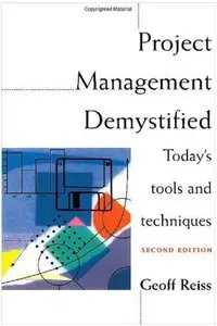 Project Management Demystified: Today's Tools and Techniques (2nd edition) [Repost]