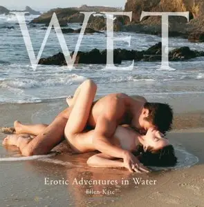 Wet: Erotic Adventures in Water (repost)