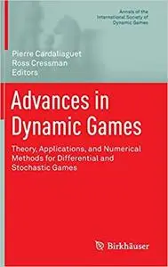 Advances in Dynamic Games: Theory, Applications, and Numerical Methods for Differential and Stochastic Games