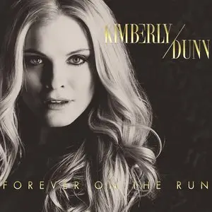 Kimberly Dunn - Forever On The Run (2014)