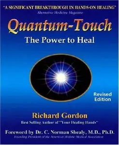 Quantum Touch: The Power to Heal (Second Edition) [Repost]