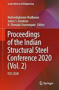 Proceedings of the Indian Structural Steel Conference 2020 (Vol. 2): ISSC 2020