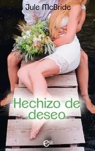 «Hechizo de deseo» by Jule Mcbride