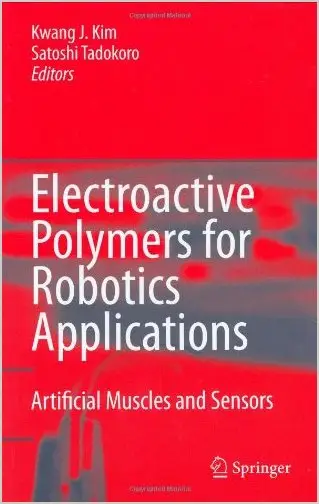 Electroactive Polymers for Robotic Applications: Artificial Muscles and Sensors (Repost)