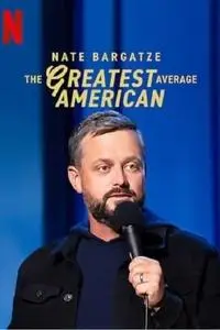 Nate Bargatze: The Greatest Average American (2021)