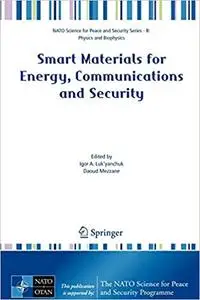 Smart Materials for Energy, Communications and Security (Repost)