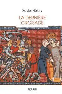 Xavier Hélary, "La dernière croisade"