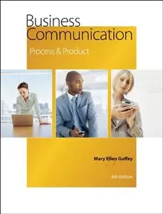 Business Communication: Process and Product, 6th edition (repost)