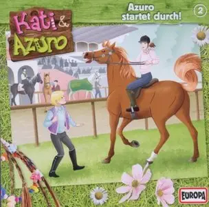 Kati & Azuro - Folgen 2 - Azuro startet durch