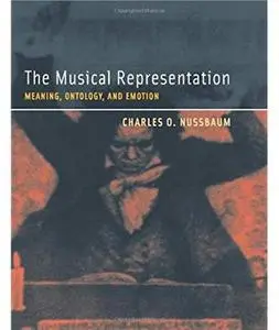 The Musical Representation: Meaning, Ontology, and Emotion