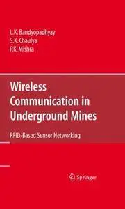 Wireless Communication in Underground Mines: RFID-based Sensor Networking(Repost)