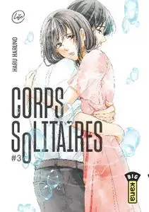 Corps Solitaires T03