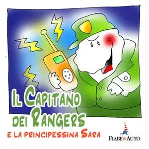«Il Capitano dei Rangers e la principessina Sara» by Paola Ergi