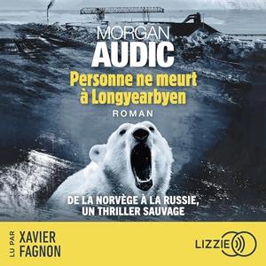 Morgan Audic, "Personne ne meurt à Longyearbyen"