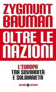 Zygmunt Bauman - Oltre le nazioni
