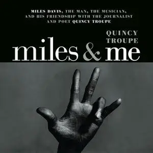 «Miles and Me» by Quincy Troupe