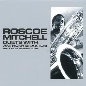 Roscoe Mitchell & Anthony Braxton - Duets (1978/2017)