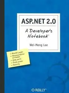 ASP.Net 2.0: A Developer's Notebook  by  Wei Meng Lee