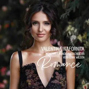 Valentina Nafornita, Münchner Rundfunkorchester & Keri-Lynn Wilson - Romance (2020)
