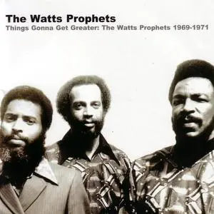 The Watts Prophets - Things Gonna Get Greater: The Watts Prophets 1969-1971 (2005)